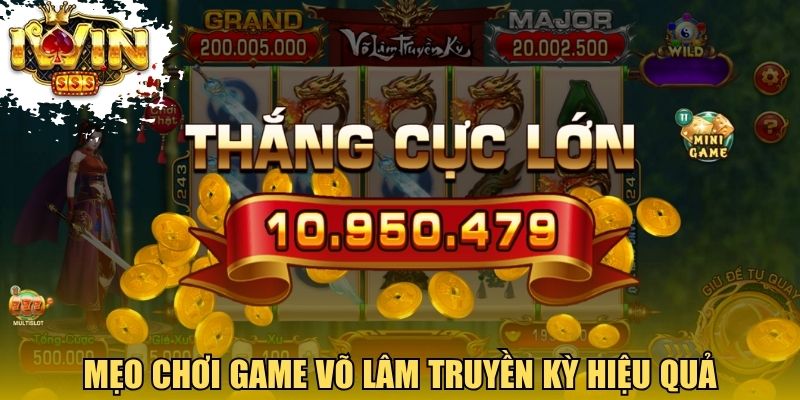 Mẹo chơi game Võ Lâm Truyền Kỳ hiệu quả