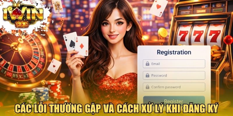 Các lỗi thường gặp và cách xử lý khi đăng ký