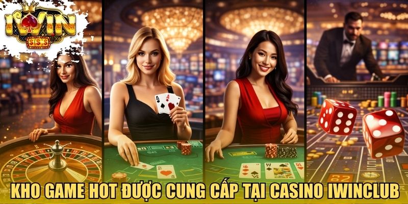 Kho game phổ biến được cung cấp tại casino Iwinclub