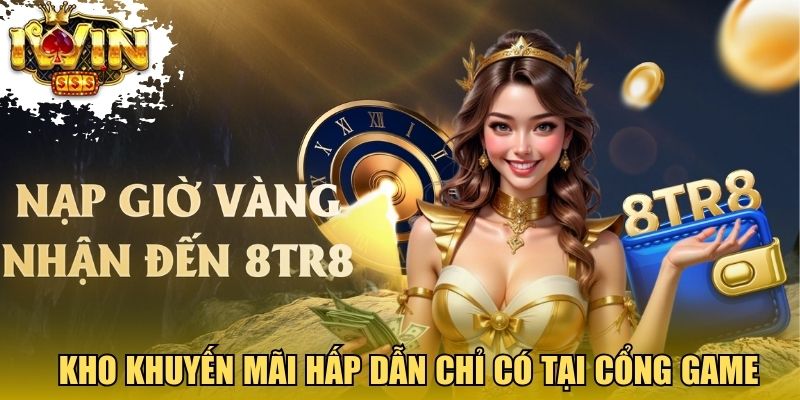Kho khuyến mãi hấp dẫn chỉ có tại cổng game Iwinclub