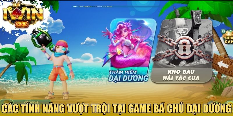 Các tính năng vượt trội tại game Bá Chủ Đại Dương