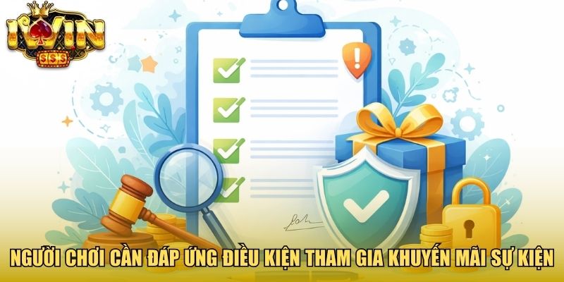 Người chơi cần đáp ứng điều kiện tham gia khuyến mãi sự kiện
